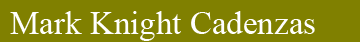 Mark Knight Cadenzas